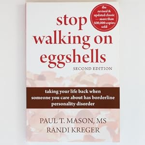 Bild des Verkufers fr Stop Walking on Eggshells: Taking Your Life Back When Someone You Care About Has Borderline Personality Disorder zum Verkauf von Fireside Bookshop