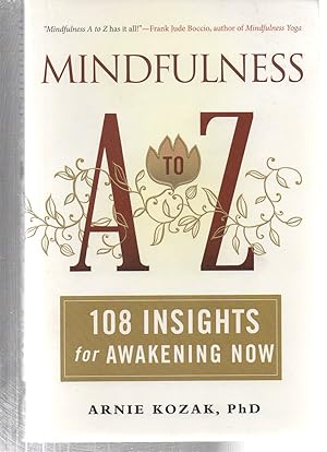 Mindfulness A to Z: 108 Insights for Awakening Now