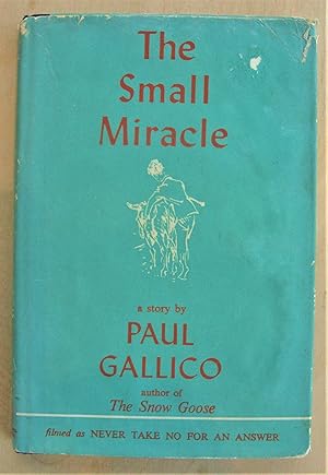 Imagen del vendedor de The small miracle : a story by Paul Gallico, author of The snow goose a la venta por RightWayUp Books