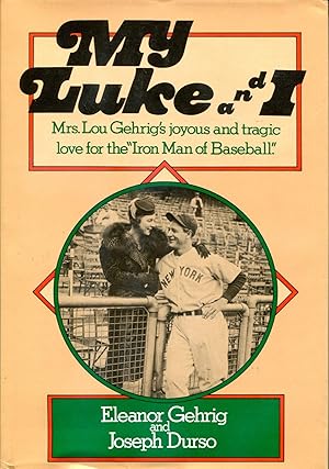 Bild des Verkufers fr My Luke and I, by Eleanor Gehrig [Lou Gehrig Memoir, 1976] zum Verkauf von Gadzooks! Books!