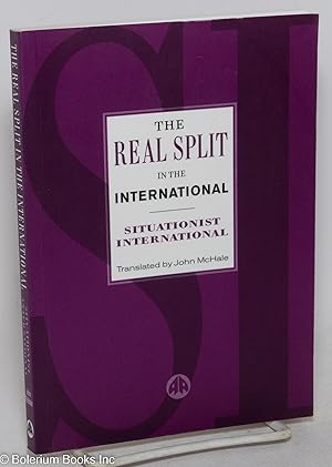 The Real Split in the International; theses on the Situationist International and Its Time, 1972