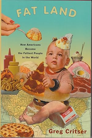 Seller image for Fat Land - How Americans Became The Fattest People in the World for sale by Robinson Street Books, IOBA