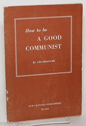 Seller image for How to be a good communist for sale by Bolerium Books Inc.