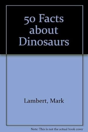 Bild des Verkufers fr 50 Facts About Dinosaurs zum Verkauf von WeBuyBooks