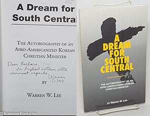 Immagine del venditore per A dream for South Central: the autobiography of an Afro-Americanized Korean Christian minister venduto da Bolerium Books Inc.