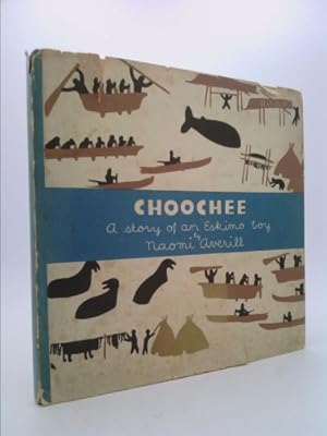 Seller image for Choochee, a Story About an Alaskan Eskimo Boy for sale by ThriftBooksVintage