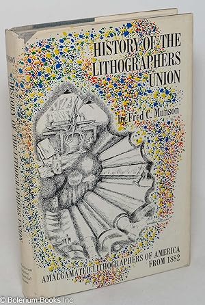 Seller image for History of the Lithographers Union for sale by Bolerium Books Inc.