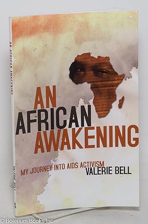 Image du vendeur pour An African Awakening; my journey into AIDS activism mis en vente par Bolerium Books Inc.