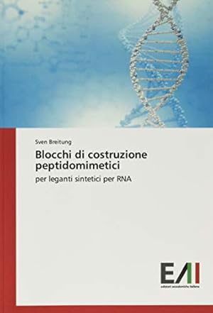 Seller image for Blocchi di costruzione peptidomimetici: per leganti sintetici per RNA for sale by WeBuyBooks