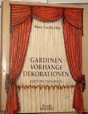 Gardinen, Vorhänge, Dekorationen : gestern und heute.