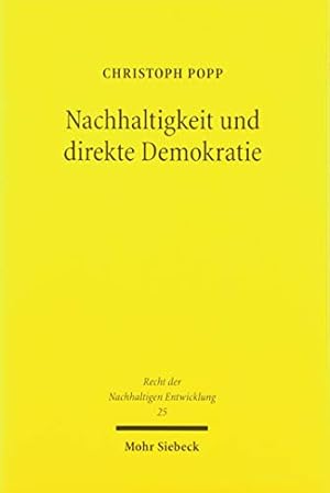 Bild des Verkufers fr Nachhaltigkeit und direkte Demokratie: Volksentscheid und Brgerentscheid als Instrumente der Nachhaltigkeit? Eine empirische Analyse: 25 (Recht der Nachhaltigen Entwicklung) zum Verkauf von WeBuyBooks