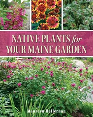 Seller image for Native Plants for Your Maine Garden for sale by GreatBookPrices