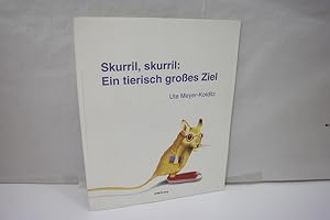 Bild des Verkufers fr Skurril, skurril: Ein tierisch groes Ziel: Bilder und Verse zum Verkauf von Antiquariat Wilder - Preise inkl. MwSt.