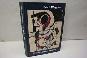 Bild des Verkufers fr Erich Wegner: Zeichnungen der 20er Jahre; Einblicke in die Sammlung Robert Simon zum Verkauf von Antiquariat Wilder - Preise inkl. MwSt.