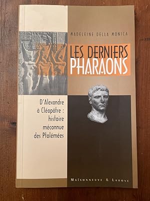 Bild des Verkufers fr Les derniers pharaons. Les temples ptolmaques : Les turbulents Ptolmes, d'Alexandre le Grand  Cloptre la Grande zum Verkauf von Librairie des Possibles