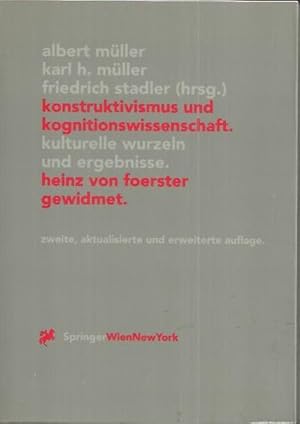 Seller image for Konstruktivismus und Kognitionswissenschaft: kulturelle Wurzeln und Ergebnisse ; Heinz von Foerster gewidmet for sale by bcher-stapel