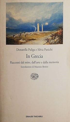 In Grecia : racconti dal mito, dall'arte e dalla memoria