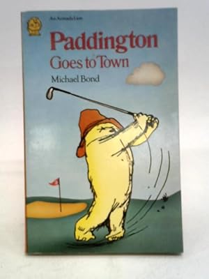 Seller image for Paddington Goes to Town (Armada Lions S.) for sale by World of Rare Books