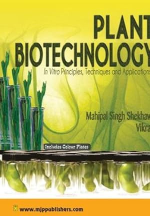 Seller image for Plant Biotechnology: In Vitro Principles, Techniques and Applications by Shekhawat, Mahipal singh, Vikrant [Paperback ] for sale by booksXpress