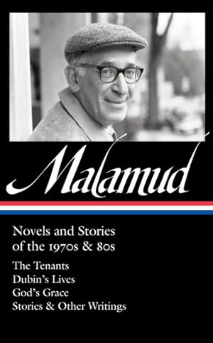 Seller image for Bernard Malamud: Novels and Stories of the 1970s & 80s : The Tenants / Dubin's Lives / God's Grace / Stories & Other Writings for sale by GreatBookPricesUK