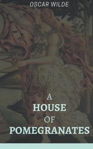 Image du vendeur pour A House of Pomegranates by Wilde, Oscar [Paperback ] mis en vente par booksXpress