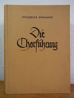 Seller image for Die Chorfhrung I. Das umgangsmige singen for sale by Antiquariat Weber
