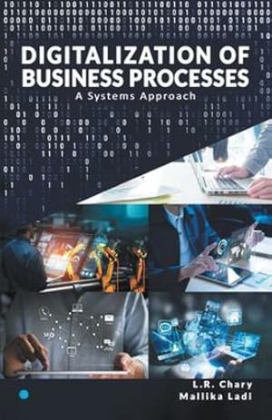 Image du vendeur pour DIGITALIZATION OF BUSINESS PROCESSES - A Systems Approach. by Chary, Dr L R, Ladi, MS Mallika [Paperback ] mis en vente par booksXpress