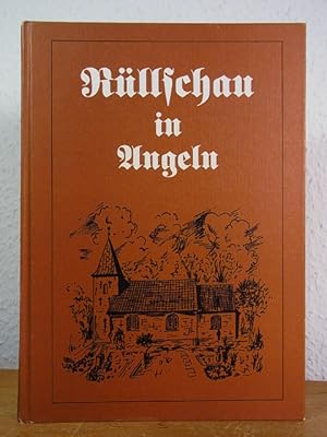 Rüllschau in Angeln. Ein Kirchspiel, übereinstimmend mit der Gemeinde Maasbüll, Kreis Schleswig-F...