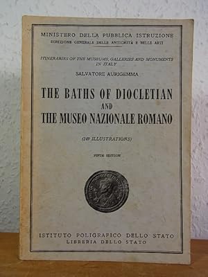 The Baths of Diocletian and the Museo Nazionale Romano. 149 Illustrations (Itineraries of the Mus...