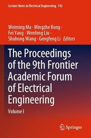 Immagine del venditore per The Proceedings of the 9th Frontier Academic Forum of Electrical Engineering: Volume I (Lecture Notes in Electrical Engineering, 742) [Paperback ] venduto da booksXpress