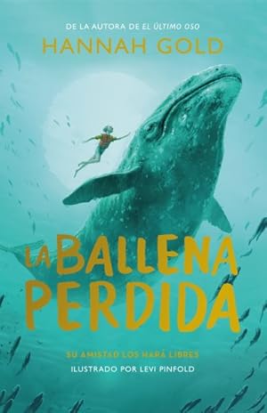 Imagen del vendedor de La ballena perdida/ The Lost Whale -Language: spanish a la venta por GreatBookPrices