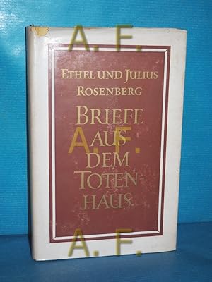 Seller image for Briefe aus dem Totenhaus Ethel Rosenberg Julius Rosenberg. bers. aus d. Amerikan. von Krger for sale by Antiquarische Fundgrube e.U.