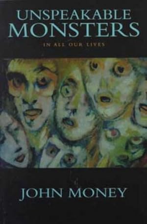 Bild des Verkufers fr Unspeakable Monsters: In All Our Lives by Money, John [Paperback ] zum Verkauf von booksXpress