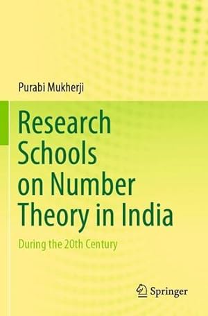 Seller image for Research Schools on Number Theory in India: During the 20th Century by Mukherji, Purabi [Paperback ] for sale by booksXpress