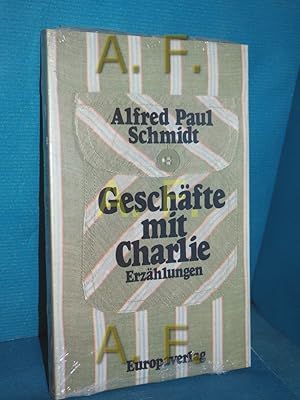 Bild des Verkufers fr Geschfte mit Charlie : Erzhlungen. zum Verkauf von Antiquarische Fundgrube e.U.