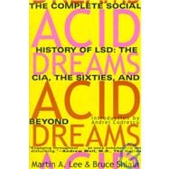 Image du vendeur pour Acid Dreams The Complete Social History of LSD: The CIA, the Sixties, and Beyond mis en vente par eCampus