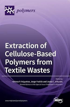 Immagine del venditore per Extraction of Cellulose-based Polymers from Textile Wastes (Hardcover) venduto da Grand Eagle Retail
