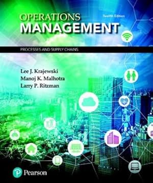 Seller image for Operations Management: Processes and Supply Chains (12th Edition) (What's New in Operations Management) by Krajewski, Lee J., Malhotra, Manoj K., Ritzman, Larry P. [Hardcover ] for sale by booksXpress