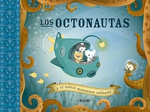 Imagen del vendedor de Los octonautas y el nico monstruo solitario/ The Octonauts & the Only Loneley Monster -Language: spanish a la venta por GreatBookPrices