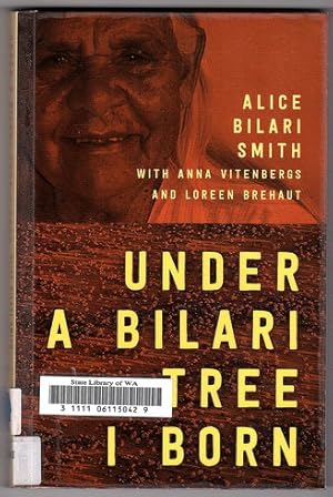 Under a Bilari Tree I Born by Alice Bilari Smith, Anna Vitenbergs and Loreen Brehaut