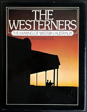 Seller image for The Westerners: The Making of Western Australia by Dennis Hancock for sale by Book Merchant Bookstore