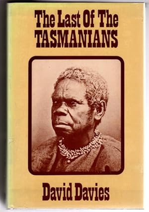 The Last of the Tasmanians by David Davies
