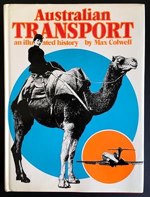 Image du vendeur pour Australian Transport: An Illustrated History by Max Colwell mis en vente par Book Merchant Bookstore