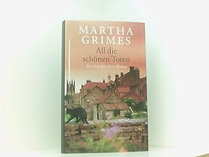 Bild des Verkufers fr All die schnen Toten : ein Inspektor-Jury-Roman / Martha Grimes. Dt. von Cornelia C. Walter [Hardcover] Grimes Martha und Cornelia C. Walter zum Verkauf von Book Broker