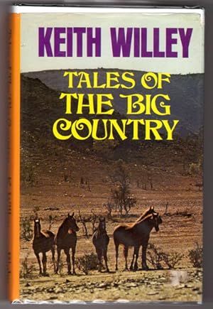 Seller image for Tales of the Big Country by Keith Willey for sale by Book Merchant Bookstore