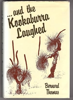 Seller image for And the Kookaburra Laughed by Bernard Thomas for sale by Book Merchant Bookstore