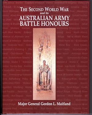 Image du vendeur pour The Second World War and its Australian Army Battle Honours by Major General Gordon L Maitland mis en vente par Book Merchant Bookstore