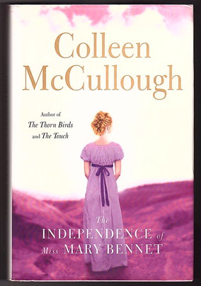 Seller image for The Independence of Miss Mary Bennet by Colleen McCullough for sale by Book Merchant Bookstore