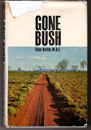 Gone Bush by Ellen S Kettle