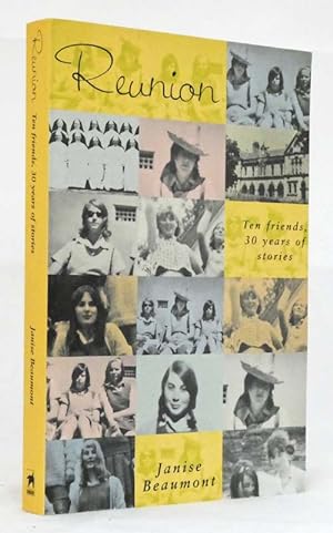Seller image for Reunion Ten Friends, 30 Years Of Stories for sale by Adelaide Booksellers